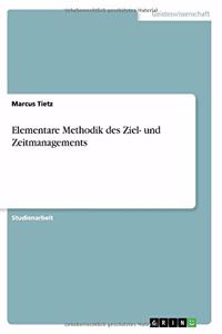 Elementare Methodik des Ziel- und Zeitmanagements