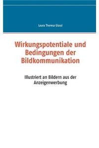 Wirkungspotentiale und Bedingungen der Bildkommunikation