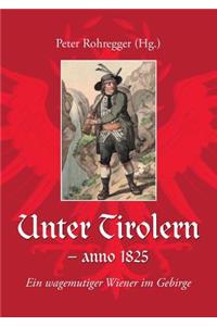 Unter Tirolern - anno 1825
