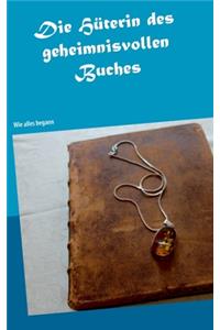 Hüterin des geheimnisvollen Buches