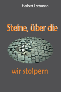 Steine, über die wir stolpern