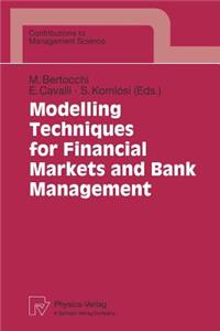 Modelling Techniques for Financial Markets and Bank Management