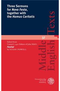 Three Sermons for 'nova Festa', Together with the 'hamus Caritatis'