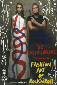 Fashion, Art and Rock'n' Roll: Jean-Charles de Castelbajac