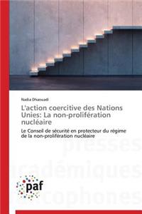 L'Action Coercitive Des Nations Unies