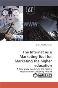 Internet as a Marketing Tool for Marketing the Higher Education