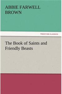 The Book of Saints and Friendly Beasts