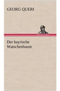 Der Bayrische Watschenbaum