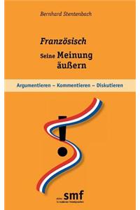 Französisch - seine Meinung äußern