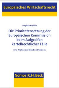 Die Prioritatensetzung Der Europaischen Kommission Beim Aufgreifen Kartellrechtlicher Falle