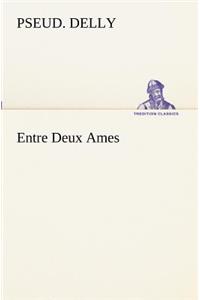 Entre Deux Ames