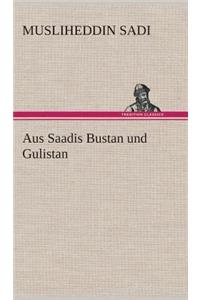 Aus Saadis Bustan und Gulistan