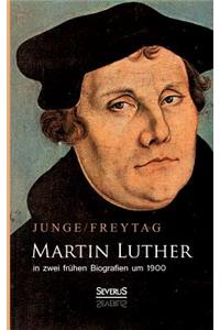 Martin Luther in zwei frühen Biografien um 1900