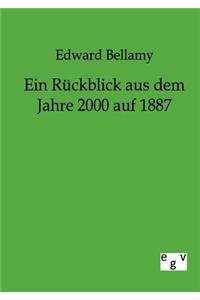 Ein Rückblick aus dem Jahre 2000 auf 1887
