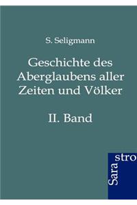 Geschichte des Aberglaubens aller Zeiten und Völker