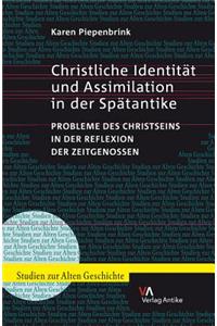 Christliche Identitat Und Assimilation in Der Spatantike