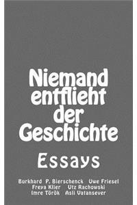 Niemand Entflieht Der Geschichte