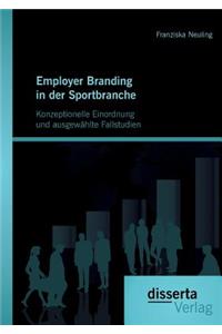Employer Branding in der Sportbranche - Konzeptionelle Einordnung und ausgewählte Fallstudien