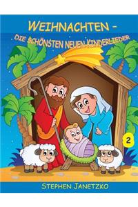 Weihnachten - Die schönsten neuen Kinderlieder (2): Das Liederbuch mit allen Texten, Noten und Gitarrengriffen zum Mitsingen und Mitspielen