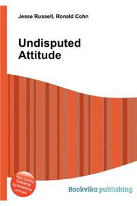 Undisputed Attitude