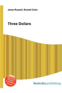 Three Dollars