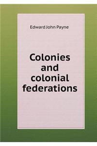 Colonies and Colonial Federations