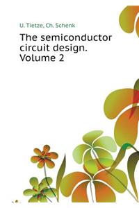 The Semiconductor Circuitry. Volume 2