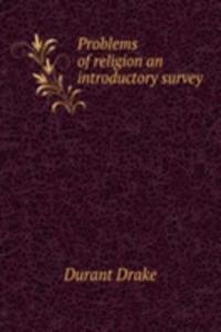 Problems of religion an introductory survey