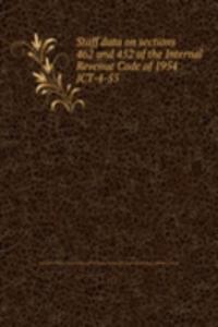 Staff data on sections 462 and 452 of the Internal Revenue Code of 1954