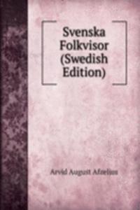 Svenska Folkvisor (Swedish Edition)