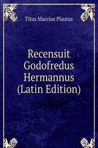 Recensuit Godofredus Hermannus (Latin Edition)