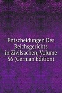 Entscheidungen Des Reichsgerichts in Zivilsachen, Volume 56 (German Edition)