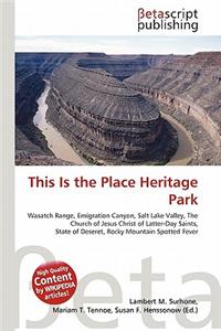 This Is the Place Heritage Park