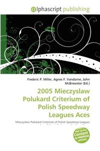 2005 Mieczyslaw Polukard Criterium of Polish Speedway Leagues Aces