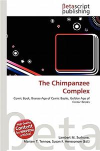 The Chimpanzee Complex