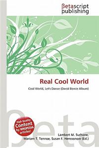 Real Cool World