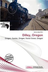 Dilley, Oregon