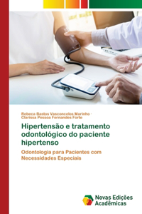 Hipertensão e tratamento odontológico do paciente hipertenso