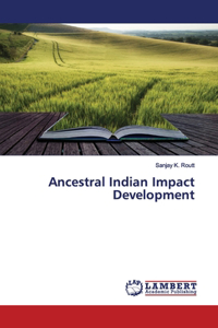 Ancestral Indian Impact Development