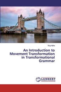 Introduction to Movement Transformation in Transformational Grammar