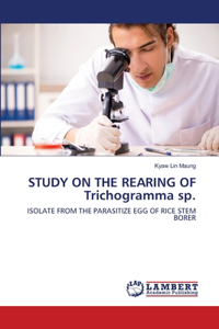STUDY ON THE REARING OF Trichogramma sp.