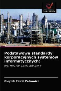Podstawowe standardy korporacyjnych systemów informatycznych