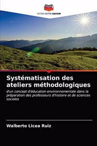 Systématisation des ateliers méthodologiques