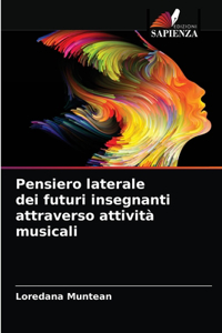 Pensiero laterale dei futuri insegnanti attraverso attività musicali