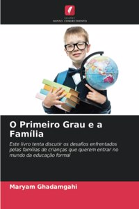 O Primeiro Grau e a Família