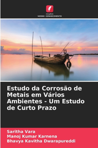 Estudo da Corrosão de Metais em Vários Ambientes - Um Estudo de Curto Prazo