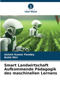 Smart Landwirtschaft Aufkommende Pädagogik des maschinellen Lernens