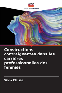 Constructions contraignantes dans les carrières professionnelles des femmes