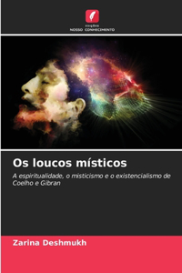 Os loucos místicos
