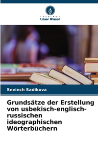 Grundsätze der Erstellung von usbekisch-englisch-russischen ideographischen Wörterbüchern